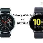 Galaxy Watch vs Active 2